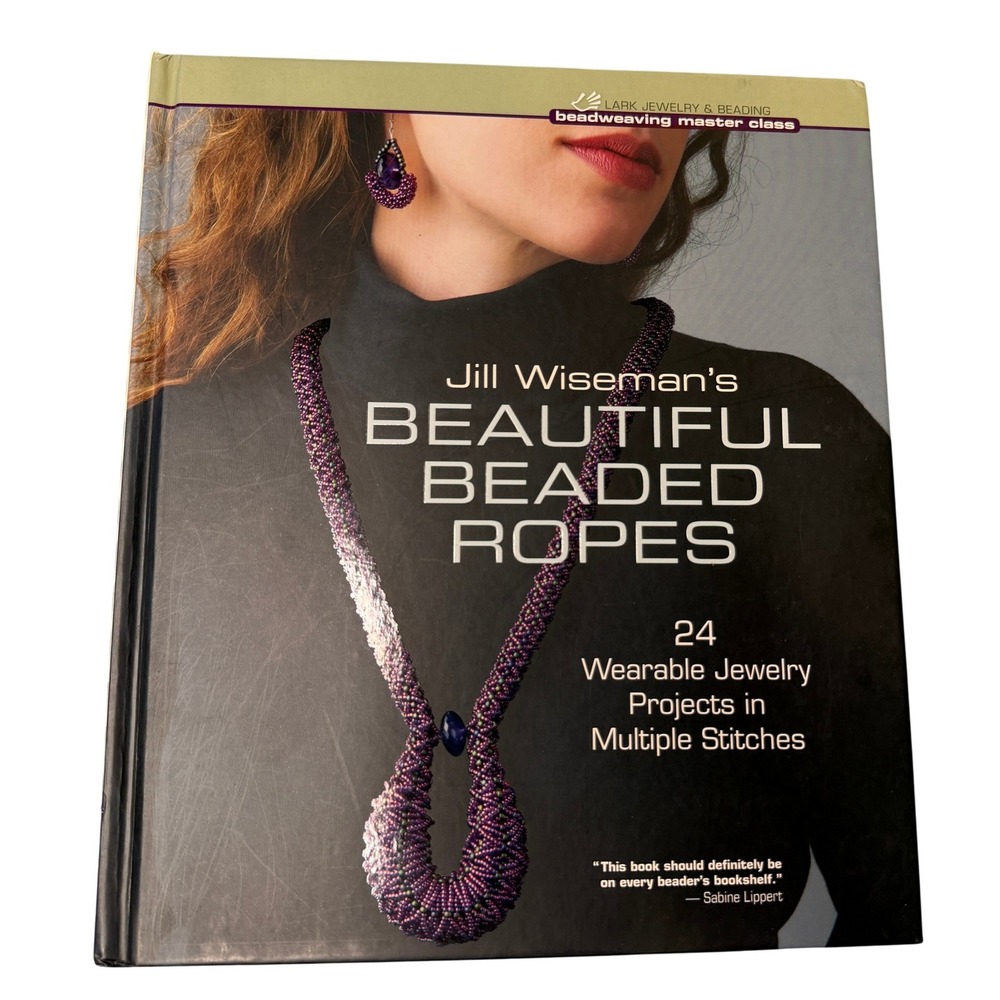 Jill Wiseman's Beautiful Beaded Ropes jewelry making book Beadweaving beading